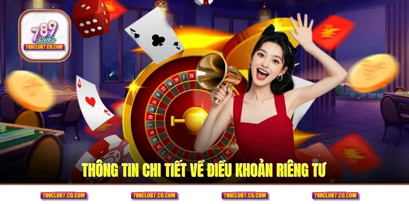 Thông tin chi tiết về điều khoản riêng tư